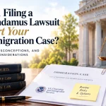 Federal courthouse, scales of justice, immigration case file, and legal books representing the risks and considerations of filing a mandamus lawsuit